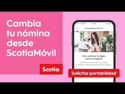 Cambia tu nómina a Scotiabank - Tutorial | Scotiabank México