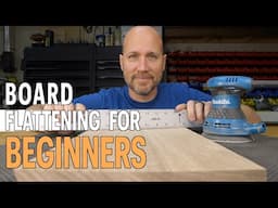 Beginner Method For Flattening Boards