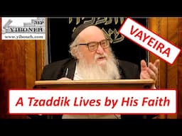 Rav Yitzchak Breitowitz: A Tzaddik Lives by His Faith