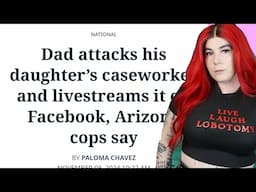 Father livestreams caseworker attack