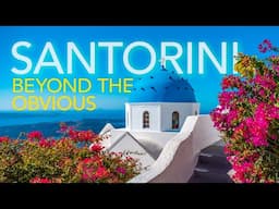 What to See and Do in Santorini, Greece