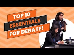 Top 10 Debate Essentials for Academics or Competitions!