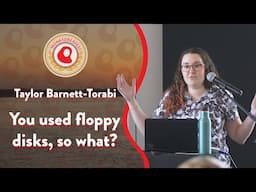 You Used Floppy Disks, So What? | Taylor Barnett-Torabi | Monktoberfest 2023