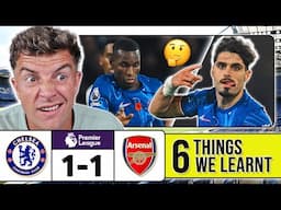 6 THINGS WE LEARNT FROM CHELSEA 1-1 ARSENAL