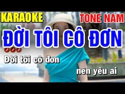 ĐỜI TÔI CÔ ĐƠN Karaoke Tone Nam ( BEAT CHUẨN ) - Mai Phạm Karaoke