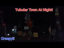 Tubular Town At Night Is Creepy! Otter Creek Fl