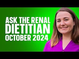 LIVE Q&A October 2024: Unlock the Secrets of the Kidney Diet with Renal Dietitian Jen Hernandez