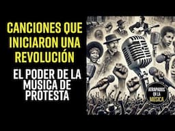 Canciones que iniciaron una REVOLUCIÓN