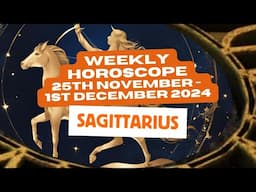 Sagittarius Horoscope Weekly Astrology 25th November - 1st December 2024