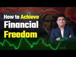 How to Achieve Financial Freedom