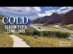 Cold S3E6 - Lying Liars