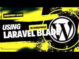 Using Laravel Blade In WordPress | Installing WordPress Blade Plugin | Laravel WordPress