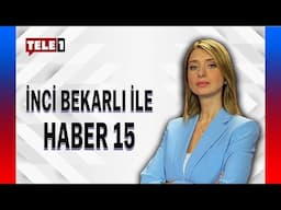 #CANLI İnci Bekarlı ile Haber 15 (23 KASIM 2024)