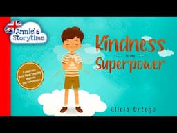 Kindness is my Superpower by Alicia Ortego I Read Aloud I Children's about kindness and empathy