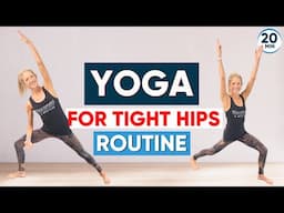 20 Minute Yoga for Tight Hips Routine (FEELS SO GOOD!)