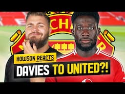 Alphonso Davies To Become United's NEW LWB?! Howson Reacts