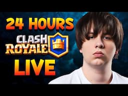 24H HOUR STREAM - Clash Royale