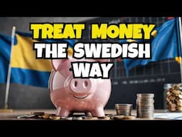 Saving Money Like The Swedes for Better Money Management | Financial Education