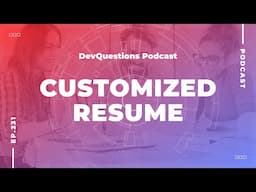 231. Customizing Your Resume Per Application