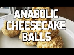 Anabolic No-Bake Cheesecake Balls | High Protein Recipe