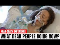 Woman Dies & Sees Shocking Truth About What Dead People Are Doing Now! - Near Death Experience (NDE)