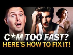 The #1 Ejaculation Control MISTAKE - (And How to Fix It)