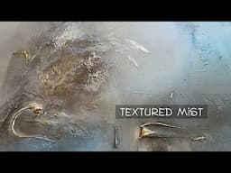 Mesmerizing Mist & Metallics in Abstract Texture Painting Tutorial