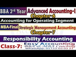 MBA Final Year || Responsibility Accounting || BBA 3rd Year || Accounting For Operating segment