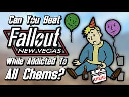 Can You Beat Fallout: New Vegas While Addicted To Every Chem In The Game?