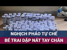 Mua pháo tự chế trên mạng, bé trai 12 tuổi ở Lạng Sơn dập nát tay chân vì pháo bất ngờ phát nổ