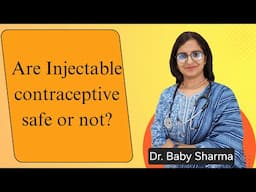 Injectable Contraceptive advantages and disadvantages in detail.