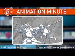 The Animation Minute: Weekly News! Jobs! Demo Reels and more! (June 10 - June 16, 2024)