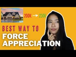 HOW TO MAKE MONEY FROM REAL ESTATE APPRECIATION | FORCED APPRECIATION REAL ESTATE