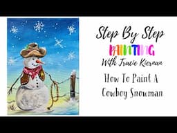 How To Paint A "Cowboy Snowman" - Acrylic Painting Tutorial