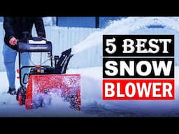 Top 5 Best Snow Blowers 2024 | Snow Blower' Real Review