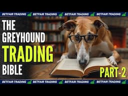 The Greyhound Trading Bible Part 2