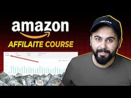 Amazon Affiliate Marketing Full Course 2024 _ Earn Money from Affiliate Marketing