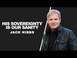 His Sovereignty Is Our Sanity