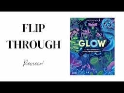 Glow: The Wild Wonders of Bioluminescence by Jennifer N R Smith