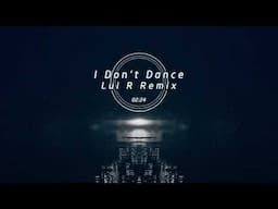 Sunrise Avenue - I Don't Dance [Lui R Remix]