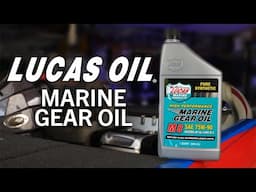 How to Service Your Outboard Lower Unit with Lucas 75W-90 Gear Oil | Step-by-Step Guide