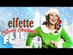 Elfette Saves Christmas | Full Christmas Holiday Comedy Movie | Free HD Adventure Hallmark Film | FC