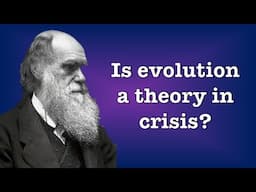 Is Evolution a Theory in Crisis?