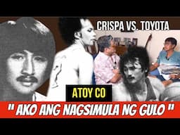 EXCLUSIVE! 70'S PBA LEGEND ATOY CO AT ANG TUNAY NA KWENTO NG AWAY NG CRISPA AT TOYOTA