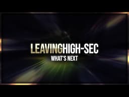 Eve Online - Leaving High-Sec, What's Next