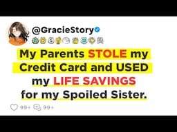 (Full Story) My Parents Stole my Life Savings...