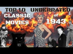 Top 10 Underrated Classic Movies Of 1943!