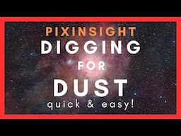 Digging for Dust - PixInsight Tutorial