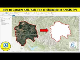 How to Convert KML /KMZ File to Shapefile in ArcGIS Pro