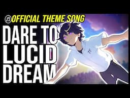 OFFICIAL THEME SONG from the game "DARE TO LUCID DREAM" (short ver.)